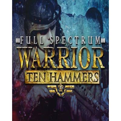 Full Spectrum Warrior Ten Hammers